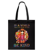In A World Where You Can Be Anything Be Kind Tote Bag tile