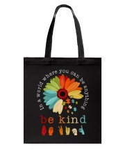 In A World Where You Can Be Anything - Be Kind Tote Bag tile