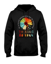 In A World Where You Can Be Anything - Be Kind Hooded Sweatshirt tile