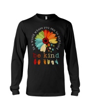 In A World Where You Can Be Anything - Be Kind Long Sleeve Tee tile
