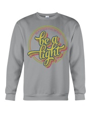In A World Full Of Hate - Be A Light Crewneck Sweatshirt front