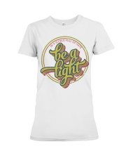 In A World Full Of Hate - Be A Light Premium Fit Ladies Tee tile