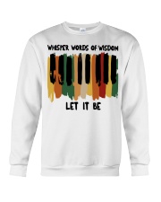 Whisper The World Of Wisdom Let It Be Crewneck Sweatshirt tile