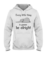 Every Little Thing Is Gonna Be Alright Hooded Sweatshirt tile
