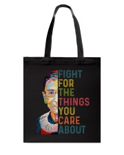 RBG Fight For The Things You Care About Tote Bag tile
