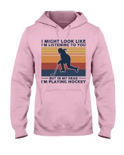 I Might Look Like I'm Listening To You - Hockey Hooded Sweatshirt front