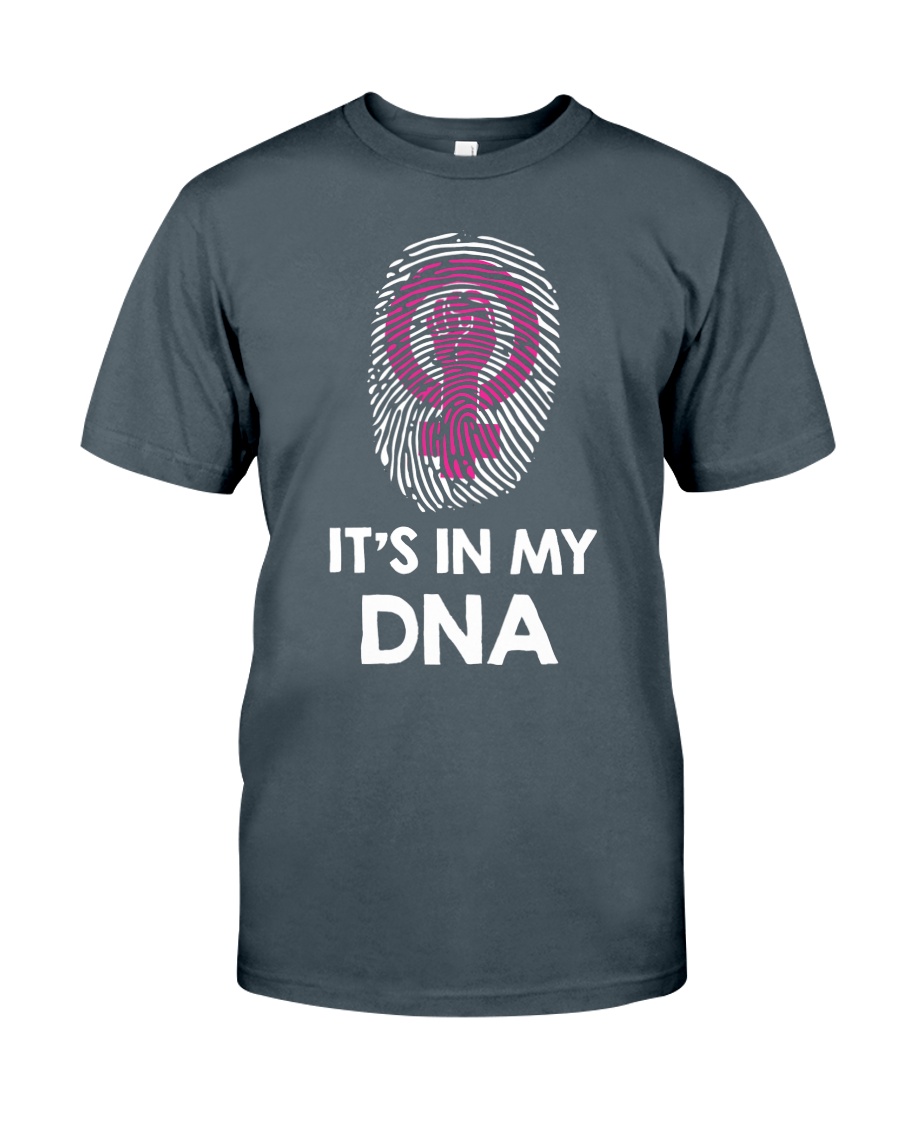 Feminism - It's In My DNA Classic T-Shirt