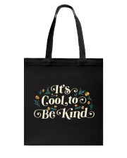 It's Cool To Be Kind Tote Bag tile