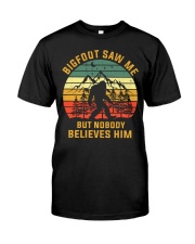 Bigfoot Saw Me But Nobody Believes Him Premium Fit Mens Tee tile