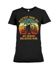 Bigfoot Saw Me But Nobody Believes Him Premium Fit Ladies Tee tile