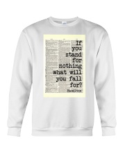 If You Stand For Nothing What Will You Fall For Crewneck Sweatshirt tile