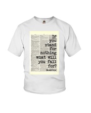 If You Stand For Nothing What Will You Fall For Youth T-Shirt tile