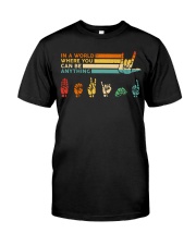 In A World Where You Can Be Anything - Be Kind Classic T-Shirt front