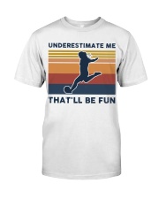 Underestimate Me That'll Be Fun - Football Retro Premium Fit Mens Tee tile