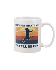 Underestimate Me That'll Be Fun - Football Retro Mug tile