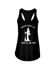 Underestimate Me That'll Be Fun Ladies Flowy Tank tile