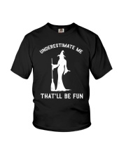 Underestimate Me That'll Be Fun Youth T-Shirt tile