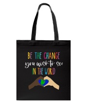 Be The Change You Wish To See In The World Tote Bag tile