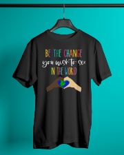 Be The Change You Wish To See In The World Classic T-Shirt lifestyle-mens-crewneck-front-3
