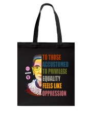 RBG To Those Accustomed To Privilege Tote Bag tile