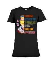RBG To Those Accustomed To Privilege Premium Fit Ladies Tee tile