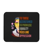 RBG To Those Accustomed To Privilege Mousepad tile