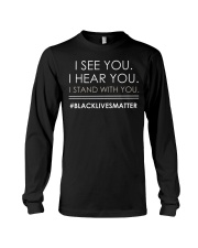 I See You I Hear You I Stand With You Long Sleeve Tee tile