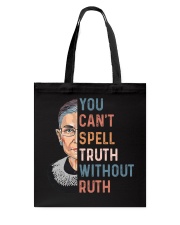 You Can't Spell Truth Without Ruth Tote Bag tile