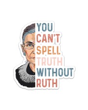 You Can't Spell Truth Without Ruth Sticker tile
