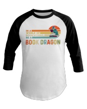 In A World Of Bookworms - Be A Book Dragon Baseball Tee tile