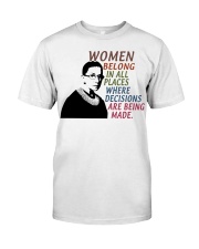 RBG Women Belong In All Places Classic T-Shirt front