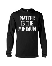 Matter Is The Minimum Long Sleeve Tee tile