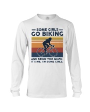 Biking - Some Girls Go Biking And Drink Too Much Long Sleeve Tee tile
