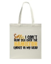 Sorry I Can't Hear You Over Hamilton Lyrics Tote Bag tile