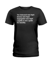 Legality Is Not A Guide For Morality Ladies T-Shirt tile