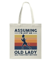 Assuming I'm Just An Old Lady - Tennis Tote Bag tile