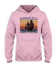 Rosa sat so Ruby could walk so Kamala could run Hooded Sweatshirt front
