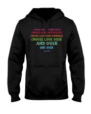 Choose Love Over Hate Hooded Sweatshirt thumbnail