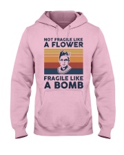 RBG Not Fragile Like A Flower Fragile Like A Bomb Hooded Sweatshirt front