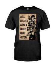 Well behaved women rarely make history Premium Fit Mens Tee tile