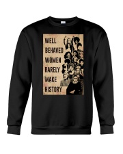 Well behaved women rarely make history Crewneck Sweatshirt tile