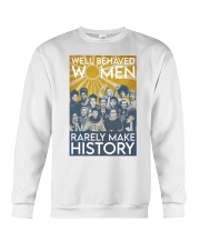 Well Bahaved Women Rarely Make History Crewneck Sweatshirt tile