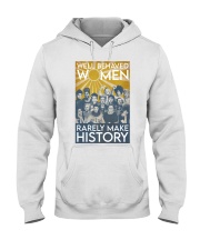 Well Bahaved Women Rarely Make History Hooded Sweatshirt tile