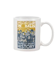 Well Bahaved Women Rarely Make History Mug tile