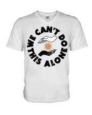 We Can't Do This Alone V-Neck T-Shirt tile