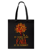My Favorite Season Is The Fall Of The Patriarchy Tote Bag tile