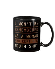 I Won't Be Remembered As A Woman Mug tile