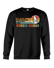 In A World Of Ordinary Mortals Be A Wonder Woman Crewneck Sweatshirt thumbnail