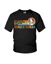 In A World Of Ordinary Mortals Be A Wonder Woman Youth T-Shirt thumbnail