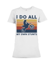 Motocross - I Do All My Own Stunts Premium Fit Ladies Tee tile